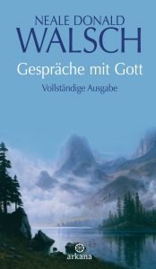 Gespraeche mit Gott von Neale Donald Walsch